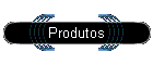 Produtos