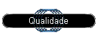 Qualidade