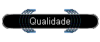 Qualidade
